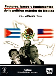Factores, Bases y Fundamentos de la Política Exterior de México